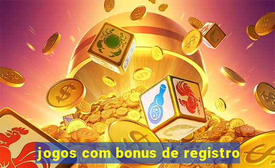 jogos com bonus de registro